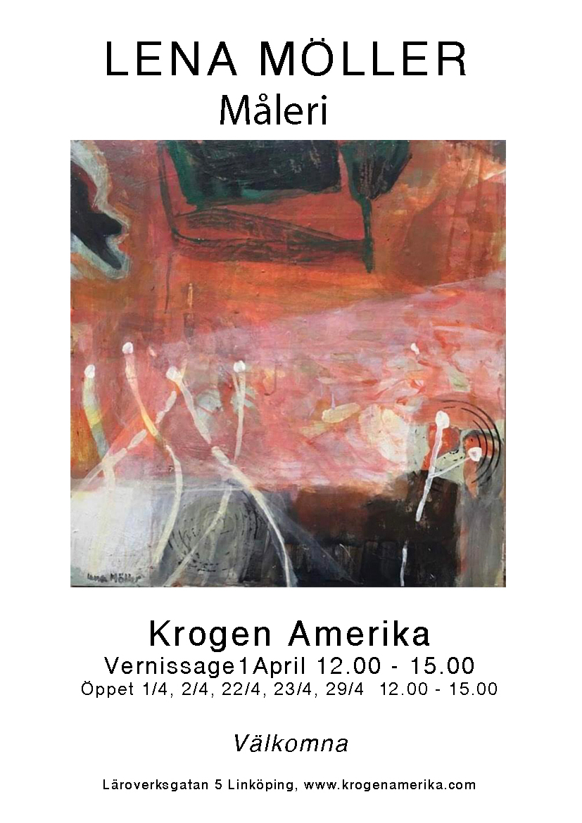 Välkommen till Krogen Amerika på vernissage lördagen den 1 april 12:00 till 15:00. Vi visar måleri av Lena Möller.